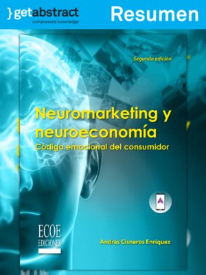 cover image of Neuromarketing y neuroeconomía (resumen)